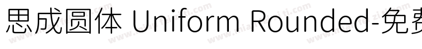 思成圆体 Uniform Rounded字体转换